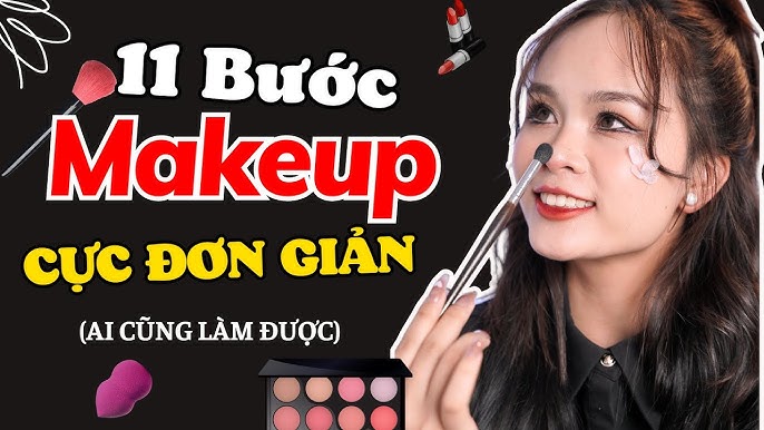 Hướng dẫn  cách makeup Đơn giản cho người mới bắt Đầu